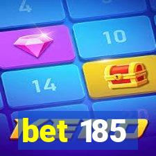 bet 185